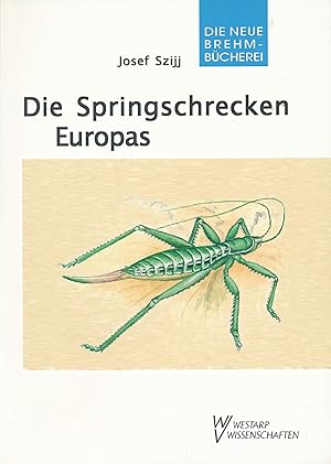 Bild des Verkufers fr Die Springschrecken Europas: Saltatoria Europea. (Die Neue Brehm-Bcherei, Band 652). zum Verkauf von Antiquariat Bernhardt