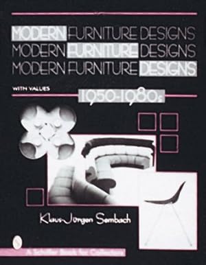 Imagen del vendedor de Modern Furniture Designs 1950-1980s : An International Review of Modern Furniture a la venta por GreatBookPrices