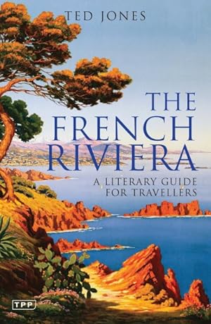 Imagen del vendedor de French Riviera : A Literary Guide for Travellers a la venta por GreatBookPrices