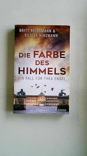 Bild des Verkufers fr DIE FARBE DES HIMMELS. ein Fall fr Thea Engel : Kriminalroman zum Verkauf von Butterfly Books GmbH & Co. KG