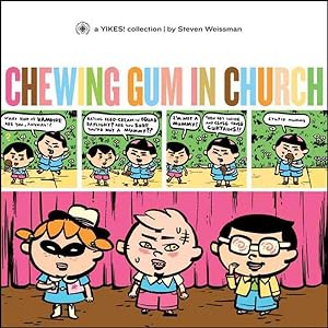Bild des Verkufers fr Chewing Gum in Church : A "Yikes!" Collection zum Verkauf von GreatBookPrices