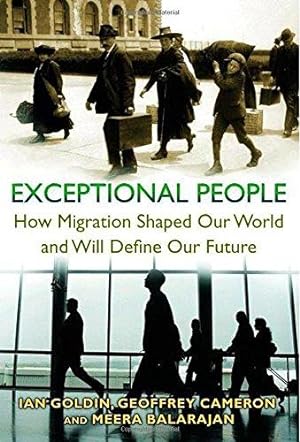 Bild des Verkufers fr Exceptional People: How Migration Shaped Our World and Will Define Our Future zum Verkauf von WeBuyBooks