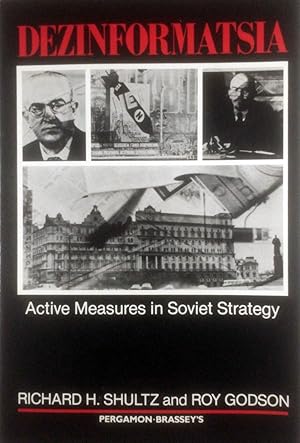 Bild des Verkufers fr Dezinformatsia: Active Measures in Soviet Strategy zum Verkauf von Kayleighbug Books, IOBA