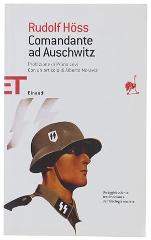 COMANDANTE AD AUSCHWITZ. Prefazione di Primo Levi. Con un articolo di Alberto Moravia.: