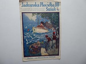 Dampferdienst nach dem kroatischen Küstenlande u. Dalmatien ferner nach Albanien und Griechenland...