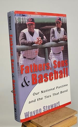 Seller image for Fathers, Sons, and Baseball: Our National Pastime and the Ties that Bond for sale by Henniker Book Farm and Gifts