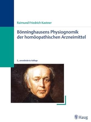 Seller image for Bnninghausens Physiognomik der homopathischen Arzneimittel: Und die Arzneiverwandtschaften for sale by Studibuch