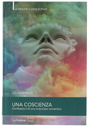 Seller image for UNA COSCIENZA. Confessioni di uno scienziato romantico.: for sale by Bergoglio Libri d'Epoca