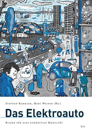Seller image for Das Elektroauto: Bilder fr eine zuknftige Mobilitt (Mobilitt und Gesellschaft) for sale by Studibuch