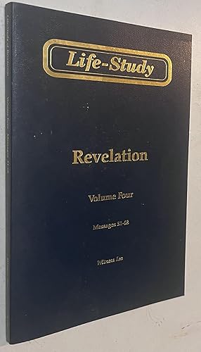 Life-Study of Revelation Volume Four Messages 51-68 Paperback ? January 1, 1999