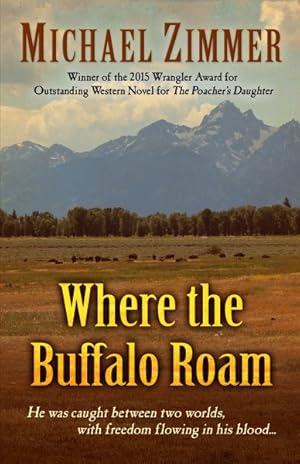 Seller image for Where the Buffalo Roam for sale by GreatBookPrices