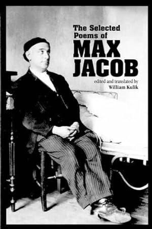 Bild des Verkufers fr The Selected Poems of Max Jacob: Volume 24 (Field Translation Series) zum Verkauf von WeBuyBooks