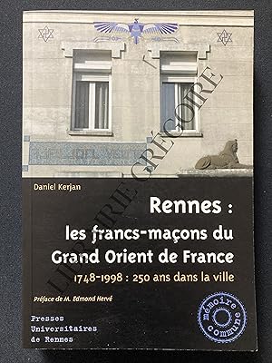 Bild des Verkufers fr RENNES: LES FRANCS-MACONS DU GRAND ORIENT DE FRANCE 1748-1998: 250 ans dans la ville zum Verkauf von Yves Grgoire