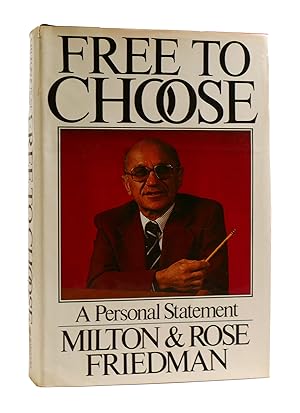 Image du vendeur pour FREE TO CHOOSE : A Personal Statement mis en vente par Rare Book Cellar