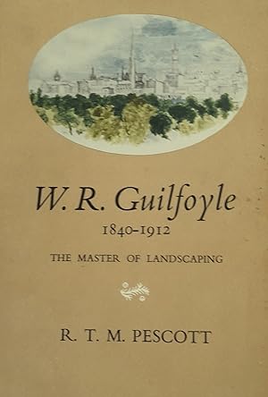 W R Guilfoyle 1840-1912.