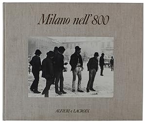 Seller image for MILANO NELL'800. Un album di ricordi. Con una lettera d'amore a Milano di Piero Mazzarella: for sale by Bergoglio Libri d'Epoca