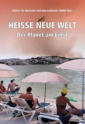 Image du vendeur pour Heie neue Welt: Der Planet am Limit (Edition Bltter) mis en vente par Studibuch