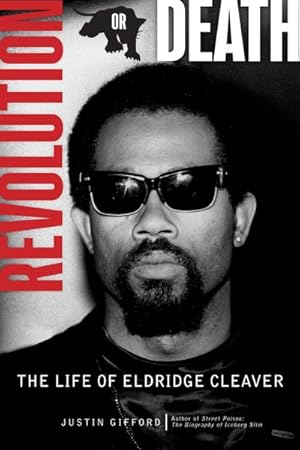 Imagen del vendedor de Revolution or Death : The Life of Eldridge Cleaver a la venta por GreatBookPrices