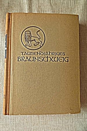 Tausendjähriges Braunschweig : Die Stadt Heinrichs des Löwen im Wandel d. Geschichte.