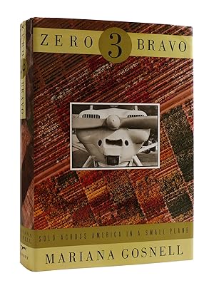 Seller image for ZERO 3 BRAVO Solo Across America in a Small Plane for sale by Rare Book Cellar