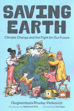 Imagen del vendedor de Saving Earth : Climate Change and the Fight for Our Future a la venta por GreatBookPrices