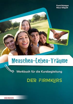 Bild des Verkufers fr Menschen-Leben-Trume: Der Firmkurs. Werkbuch fr die Kursbegleitung zum Verkauf von Studibuch