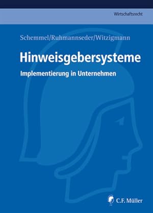 Immagine del venditore per Hinweisgebersysteme: Implementierung in Unternehmen (C.F. Mller Wirtschaftsrecht) venduto da Studibuch