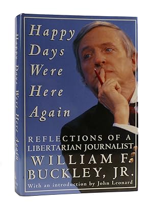 Imagen del vendedor de HAPPY DAYS WERE HERE AGAIN Reflections of a Libertarian Journalist a la venta por Rare Book Cellar