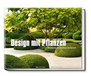 Bild des Verkufers fr Design mit Pflanzen - Moderne Architektur im Garten (Garten- und Ideenbcher BJVV) zum Verkauf von Studibuch