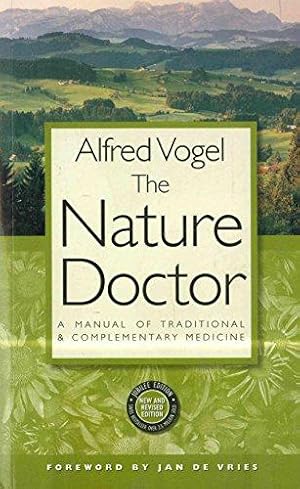 Bild des Verkufers fr The Nature Doctor: A Manual of Traditional and Complementary Medicine zum Verkauf von WeBuyBooks