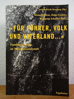 Bild des Verkufers fr Fr Fhrer, Volk und Vaterland. Hamburger Justiz im Nationalsozialismus zum Verkauf von Antiquariat Weber