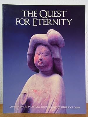 Quest for Eternity. Chinese Ceramic Sculptures from the People's Republic of China. Exhibition Lo...