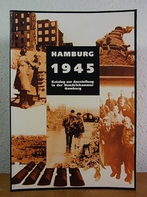 Seller image for Hamburg 1945. Katalog zur Ausstellung in der Handelskammer Hamburg for sale by Antiquariat Weber