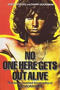 Seller image for NO ONE HERE GETS OUT ALIVE Paperback Book (Jerry Hopkins & Danny Sugerman - Jim Morrison Biography - 1985) for sale by Comics Monster