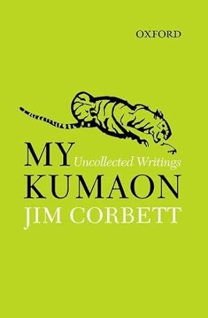 Seller image for My Kumaon: Uncollected Writings for sale by WeBuyBooks