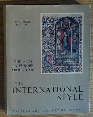 The International Style: The Arts in Europe Around 1400, October 23 - - December 2, 1962