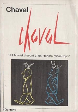 Seller image for I disegni di Chaval. 149 famosi disegni di un tenero misantropo. for sale by FIRENZELIBRI SRL