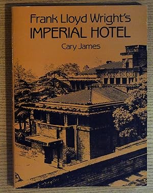 Seller image for Frank Lloyd Wright's Imperial Hotel for sale by Pistil Books Online, IOBA