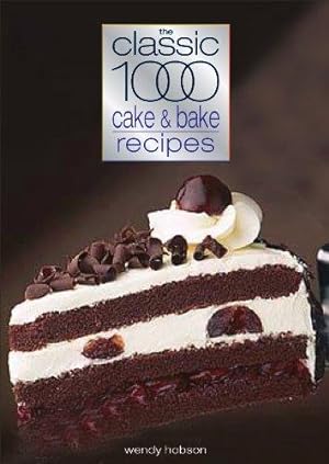 Bild des Verkufers fr Classic 1000 Cake & Bake Recipes (Classic 1000 Cookbook) zum Verkauf von WeBuyBooks