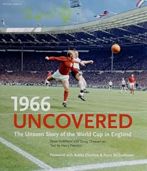 Bild des Verkufers fr 1966 Uncovered: The Unseen Story of the World Cup in England zum Verkauf von WeBuyBooks