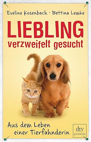 Bild des Verkufers fr Liebling verzweifelt gesucht: Aus dem Leben einer Tierfahnderin - Mit Bettina Lemke zum Verkauf von Gabis Bcherlager