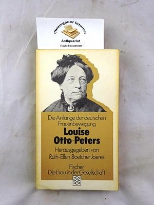 Die Anfänge der deutschen Frauenbewegung: Louise Otto-Peters. Fischer Taschenbücher ; 3729 : Die ...