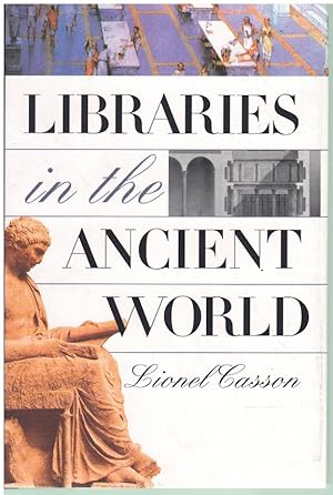 Immagine del venditore per LIBRARIES IN THE ANCIENT WORLD venduto da Books on the Boulevard