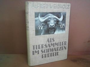 Imagen del vendedor de Als Tiersammler im schwarzen Erdteil. a la venta por Antiquariat Deinbacher