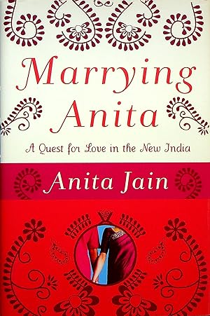 Imagen del vendedor de Marrying Anita: A Quest for Love in the New India a la venta por Adventures Underground