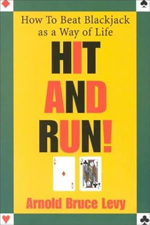 Bild des Verkufers fr Hit and Run: How to Beat Blackjack as a Way of Life zum Verkauf von WeBuyBooks