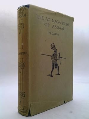 Seller image for THE AO NAGA TRIBE OF ASSAM. A Study in Ethnology and Sociology for sale by ThriftBooksVintage