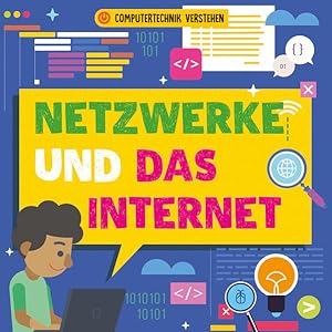 Netzwerke und das Internet Computertechnik verstehen