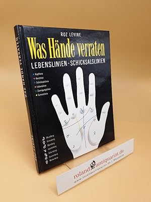 Seller image for Was Hnde verraten : Lebenslinien - Schicksalslinien for sale by Roland Antiquariat UG haftungsbeschrnkt