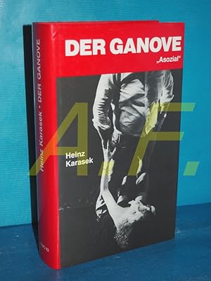 Seller image for Der Ganove : ("asozial"). for sale by Antiquarische Fundgrube e.U.